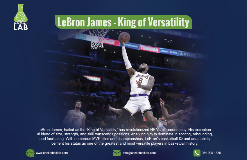 LeBron James - King of Versatility | Basketball Lab